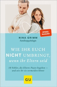 Abbildung von: Wie ihr euch nicht umbringt, wenn ihr Eltern seid - Gräfe und Unzer