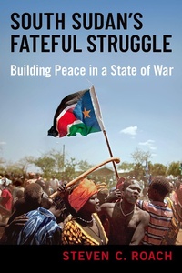 Abbildung von: South Sudan's Fateful Struggle - OUP eBook