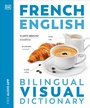 Cover: French English Bilingual Visual Dictionary - DK