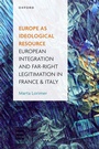 Cover: Europe as Ideological Resource - Oxford University Press