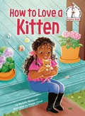 Cover: How to Love a Kitten - Random House Books for Young Readers
