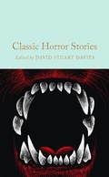 Cover: Classic Horror Stories - Macmillan Collector's Library