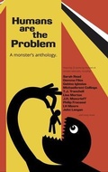 Cover: Humans are the Problem - Weird Little Worlds LLC