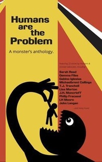 Enlarge image Cover: Humans are the Problem - Weird Little Worlds LLC