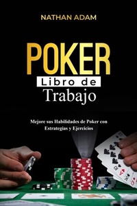 Abbildung von: POKER LIBRO DE TRABAJO - Nathan Adam