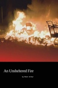 Cover: An Unsheltered Fire - IngramSpark