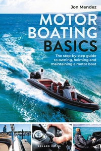 Abbildung von: Motor Boating Basics - Adlard Coles Nautical