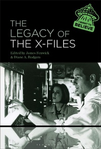 Enlarge image Cover: The Legacy of The X-Files - Bloomsbury Academic USA