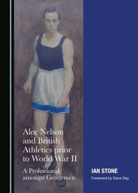Abbildung von: Alec Nelson and British Athletics prior to World War II - Cambridge Scholars Publishing