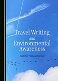Cover: Travel Writing and Environmental Awareness - Cambridge Scholars Publishing