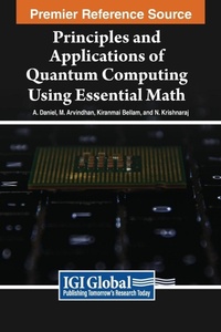 Enlarge image Cover: Principles and Applications of Quantum Computing Using Essential Math - IGI Global