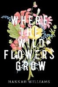 Cover: Where the Wildflowers Grow - Olympia Publishers