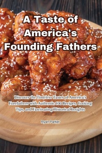 Abbildung von: A Taste of America's Founding Fathers - Aurosory ltd