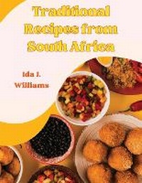 Abbildung von: Traditional Recipes from South Africa - Intell Book Publishers