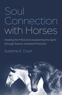 Abbildung von: Soul Connection with Horses - O Books