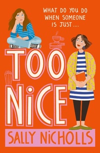 Enlarge image Cover: Too Nice - Barrington Stoke Ltd