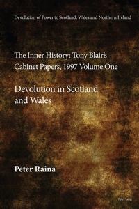 Enlarge image Cover: Devolution of Power to Scotland, Wales and Northern Ireland:The Inner History - Peter Lang Verlag