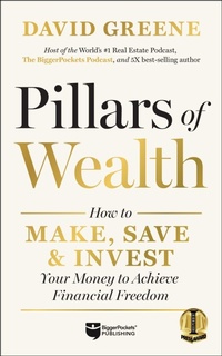 Abbildung von: Pillars of Wealth - BiggerPockets Publishing