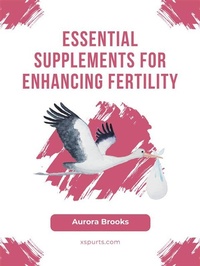 Abbildung von: Essential Supplements for Enhancing Fertility - Shuttle Systems