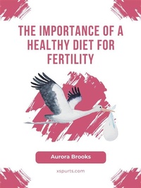 Abbildung von: The Importance of a Healthy Diet for Fertility - Shuttle Systems