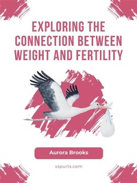 Abbildung von: Exploring the Connection Between Weight and Fertility - Shuttle Systems