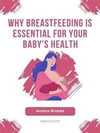 Abbildung von: Why Breastfeeding is Essential for Your Baby's Health - Shuttle Systems