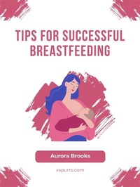 Abbildung von: Tips for Successful Breastfeeding - Shuttle Systems