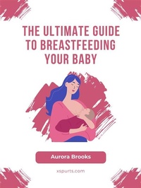 Abbildung von: The Ultimate Guide to Breastfeeding Your Baby - Shuttle Systems
