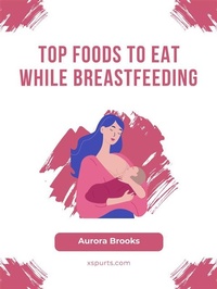 Abbildung von: Top Foods to Eat While Breastfeeding - Shuttle Systems