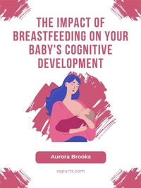 Abbildung von: The Impact of Breastfeeding on Your Baby's Cognitive Development - Shuttle Systems