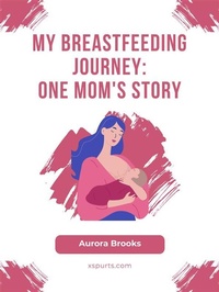 Abbildung von: My Breastfeeding Journey- One Mom's Story - Shuttle Systems