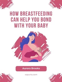 Abbildung von: How Breastfeeding Can Help You Bond with Your Baby - Shuttle Systems