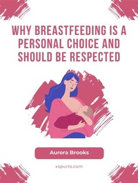 Abbildung von: Why Breastfeeding is a Personal Choice and Should be Respected - Shuttle Systems