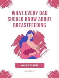Abbildung von: What Every Dad Should Know About Breastfeeding - Shuttle Systems