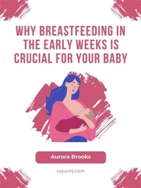 Abbildung von: Why Breastfeeding in the Early Weeks is Crucial for Your Baby - Shuttle Systems