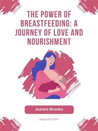 Abbildung von: The Power of Breastfeeding- A Journey of Love and Nourishment - Shuttle Systems