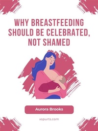 Abbildung von: Why Breastfeeding Should Be Celebrated, Not Shamed - Shuttle Systems