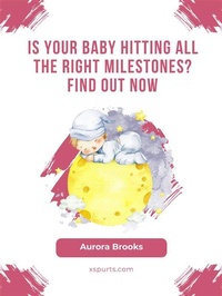 Abbildung von: Is Your Baby Hitting All the Right Milestones Find Out Now - Shuttle Systems