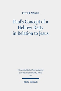 Abbildung von: Paul's Concept of a Hebrew Deity in Relation to Jesus - Mohr Siebeck