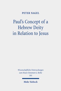 Abbildung von: Paul's Concept of a Hebrew Deity in Relation to Jesus - Mohr Siebeck