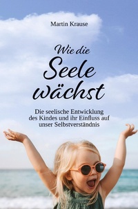 Enlarge image Cover: Wie die Seele wächst - Verlagshaus Schlosser