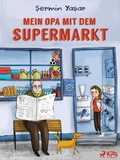 Cover: Mein Opa mit dem Supermarkt - Saga Egmont