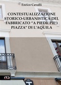 Cover: Contestualizzazione Storico-Urbanistica del Fabbricato"A Piedi (Pie') Piazza" di L'Aquila - REA Multimedia