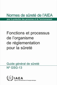Enlarge image Cover: Functions and Processes of the Regulatory Body for Safety - IAEA