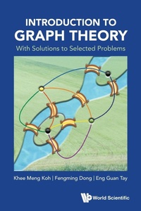 Enlarge image Cover: Introduction To Graph Theory: With Solutions To Selected Problems - World Scientific Publishing Co Pte Ltd