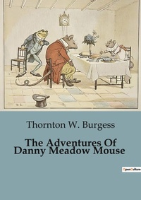 Abbildung von: The Adventures Of Danny Meadow Mouse - Culturea