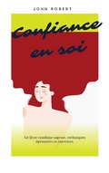 Abbildung von: Confiance en Soi : méthode pour booster votre confiance, épanouissement et propulser sa vie - Ma vie