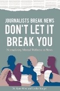 Cover: Journalists Break News - Kendall/Hunt Publishing Co ,U.S.