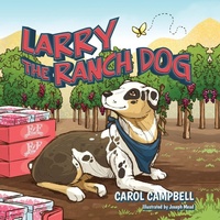 Enlarge image Cover: Larry the Ranch Dog - Palmetto Publishing