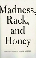 Cover: Madness, Rack, and Honey - Wave Books